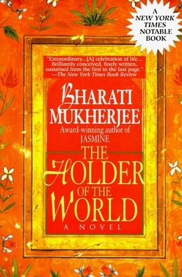 The holder of the world : [a novel] /