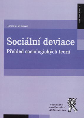 Sociální deviace : přehled sociologických teorií /
