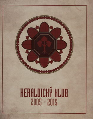 Heraldický klub 2005-2015 /