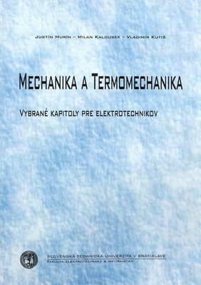 Mechanika a termomechanika : vybrané kapitoly pre elektrotechnikov /