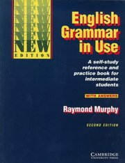 English grammar in use. : A self-study reference and practice book for intermediate students with answers. /