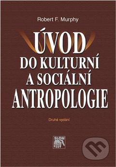 Úvod do kulturní a sociální antropologie /