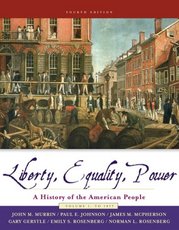 Liberty equality power : a history of the American people. Volume I, To 1877 /