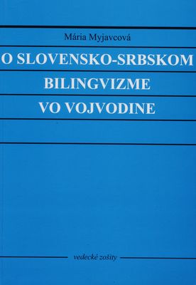 O slovensko-srbskom bilingvizme vo Vojvodine /