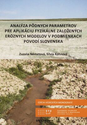 Analýza pôdnych parametrov pre aplikáciu fyzikálne založených eróznych modelov v podmienkach povodí Slovenska /