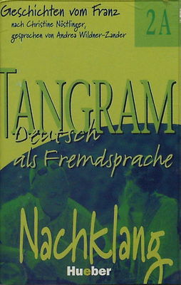 Tangram 2A : Nachklang „Geschichten vom Franz" nach Christine Nöstlinger