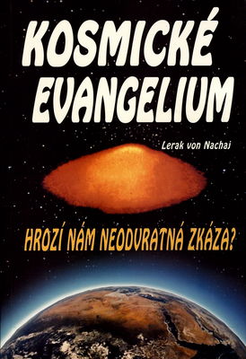 Kosmické evangelium : UFO a mimozemské civilizace /