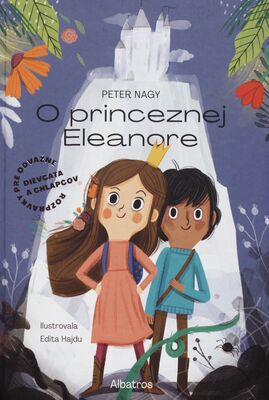 O princeznej Eleanore : rozprávky pre odvážne dievčatá a chlapcov /