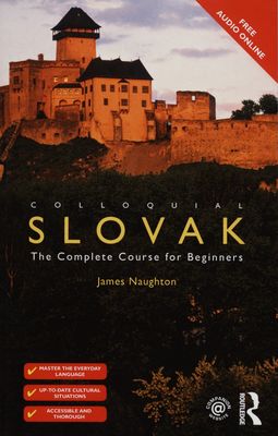 Colloquial Slovak : the complete course for beginners /