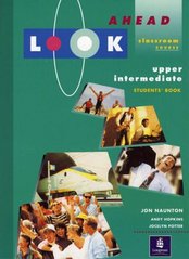 Look ahead upper intermediate. Classroom course. : Students` book. /