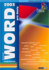 Microsoft Word 2003 pro školy : [učebnice textového editoru] /