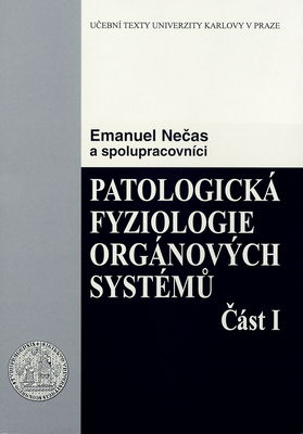 Patologická fyziologie orgánových systémů. Časť I /