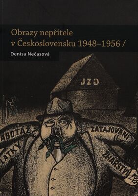 Obrazy nepřítele v Československu 1948-1956 /