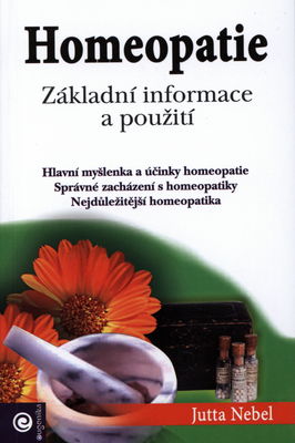 Homeopatie : základní informace a použití /