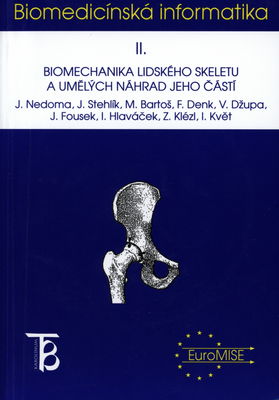 Biomechanika lidského skeletu a umělých náhrad jeho částí /