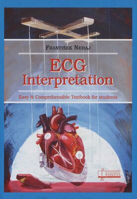 ECG interpretation : easy & comprehensible textbook for students /