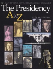The Presidency A to Z /