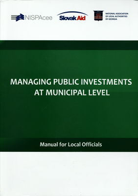 Managing public investments at municipal level : manual for local officials. /