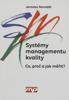 Systémy managementu kvality : co, proč a jak měřit? /