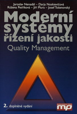 Moderní systémy řízení jakosti : quality management /