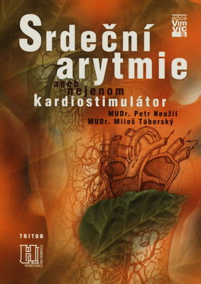Srdeční arytmie, aneb, Nejenom kardiostimulátor /