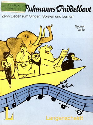Paule Puhmanns Paddelboot : zehn Lieder zum Singen, Spielen und Lernen für den Deutschunterricht /