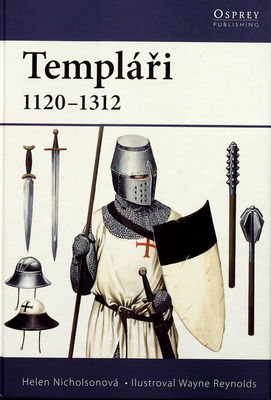 Templáři 1120-1312 /