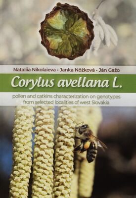 Corylus avellana L. pollen and catkins characterization in genotypes from selected localities of West Slovakia /