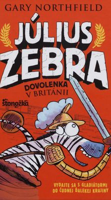 Július Zebra : [vydajte sa s Gladiátormi do čudnej ďalekej krajiny]. [II], Dovolenka v Británii /