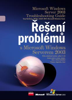 Řešení problémů s Microsoft Windows Serverem 2003 /