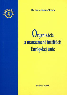 Organizácia a manažment inštitúcií Európskej únie /