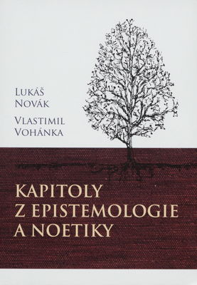 Kapitoly z epistemologie a noetiky /