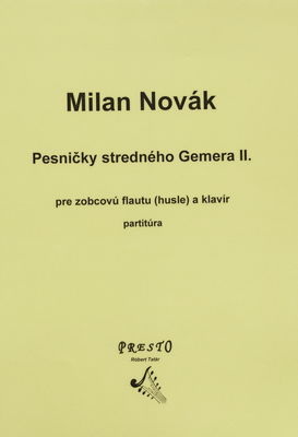 Pesničky stredného Gemera II. pre zobcovú flautu (husle) a klavír partitúra /