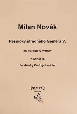 Pesničky stredného Gemera V. pre klarinetové kvarteto Klarinet III. /