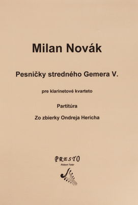 Pesničky stredného Gemera V. pre klarinetové kvarteto partitúra /