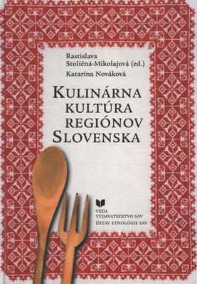 Kulinárna kultúra regiónov Slovenska /