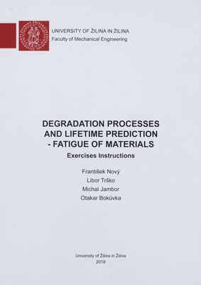 Degradation processes and lifetime prediction - fatigue of materials : exercises instructions /