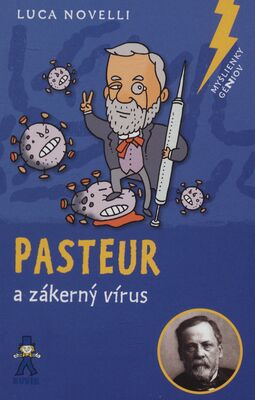 Pasteur a zákerný vírus /
