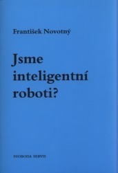 Jsme inteligentní roboti? /