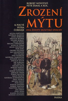 Zrození mýtu : dva životy husitské epochy /