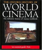 The Oxford history of world cinema. : The definitive history of cinema worldwide. /