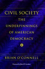 Civil society : the underprinnings of American democracy /