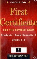 Focus on first certificate for the revised exam / Student´s book cassette 1 of 2 Units 1-7