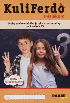 KuliFerdo tretiakom : úlohy zo slovenského jazyka a matematiky pre 3. ročník ZŠ /