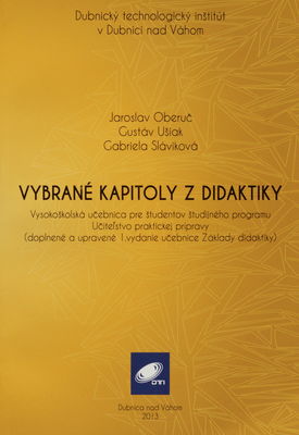 Vybrané kapitoly z didaktiky : vysokoškolská učebnica pre študentov študijného programu Učiteľstvo praktickej prípravy /