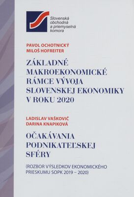 Základné makroekonomické rámce vývoja slovenskej ekonomiky v roku 2020 /