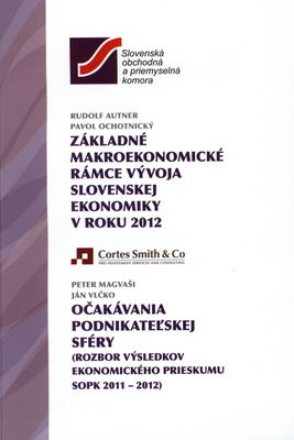 Základné makroekonomické rámce vývoja alovenskej ekonomiky v roku 2012 /