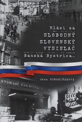 Hlási sa Slobodný slovenský vysielač Banská Bystrica /