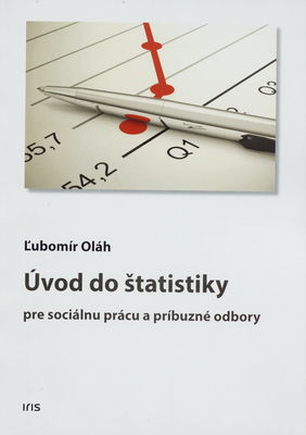 Úvod do štatistiky pre sociálnu prácu a príbuzné odbory /