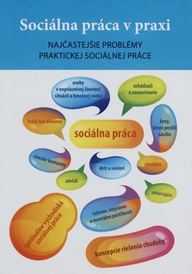Sociálna práca v praxi : (najčastejšie problémy praktickej sociálnej práce) /